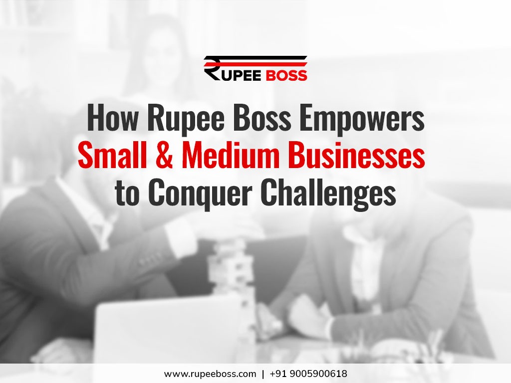 How Rupee Boss Empowers Small & Medium Businesses